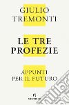 Le tre profezie. E-book. Formato EPUB ebook di Giulio Tremonti