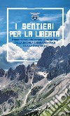 I sentieri per la libertà. E-book. Formato EPUB ebook