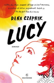 Lucy. E-book. Formato EPUB ebook di Dana Czapnik