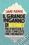 Il grande inganno di Internet. E-book. Formato EPUB ebook