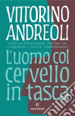 L'uomo col cervello in tasca. E-book. Formato EPUB ebook