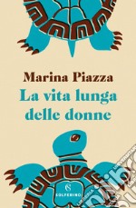 La vita lunga delle donne. E-book. Formato EPUB ebook