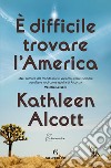 é difficile trovare l'America. E-book. Formato EPUB ebook