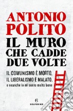 Il muro che cadde due volte. E-book. Formato EPUB ebook