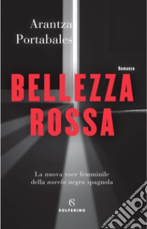 Bellezza rossa. E-book. Formato EPUB ebook di Arantza Portabales