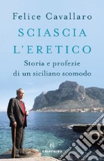 Sciascia l'eretico. E-book. Formato EPUB ebook