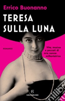 Teresa sulla luna. E-book. Formato EPUB ebook di Errico Buonanno