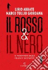 Il rosso & il nero: Il romanzo della «Peggio gioventù». E-book. Formato EPUB ebook di Lirio Abbate