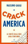 Crack America. E-book. Formato EPUB ebook di Massimo Gaggi