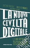 La nuova civiltà digitale. E-book. Formato EPUB ebook