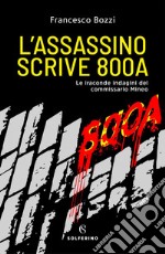 L'assassino scrive 800A. E-book. Formato EPUB ebook