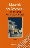 Il concerto dei destini fragili. E-book. Formato EPUB ebook