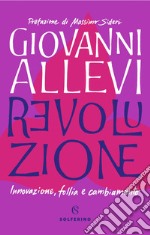 Revoluzione: Innovazione, follia e cambiamento. E-book. Formato EPUB ebook