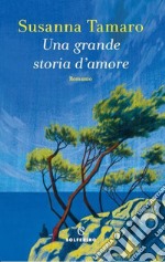 Una grande storia d'amore. E-book. Formato EPUB ebook