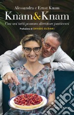 Knam & Knam: Con noi tutti possono diventare pasticceri. E-book. Formato EPUB