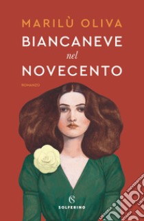 Biancaneve nel Novecento. E-book. Formato EPUB ebook di Marilù Oliva