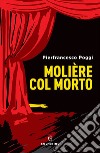 Molière col morto. E-book. Formato EPUB ebook