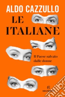 Le italiane. E-book. Formato EPUB ebook di Aldo Cazzullo