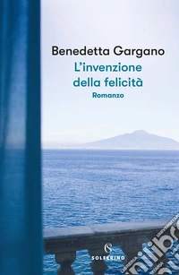 L'invenzione della felicità. E-book. Formato EPUB ebook