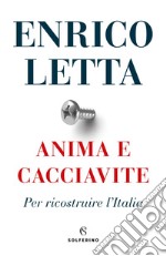 Anima e cacciavite: Per ricostruire l'Italia. E-book. Formato EPUB ebook