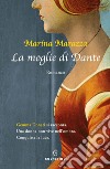 La moglie di Dante. E-book. Formato EPUB ebook di Marina Marazza