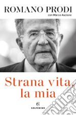 Strana vita, la mia. E-book. Formato EPUB ebook