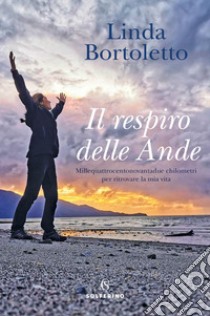 Il respiro delle Ande. E-book. Formato EPUB ebook di Linda Bortoletto