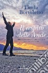 Il respiro delle Ande. E-book. Formato EPUB ebook di Linda Bortoletto