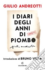 I diari degli anni di piombo. E-book. Formato EPUB