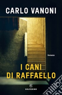 I cani di Raffaello. E-book. Formato EPUB ebook di Carlo Vanoni