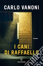 I cani di Raffaello. E-book. Formato EPUB ebook