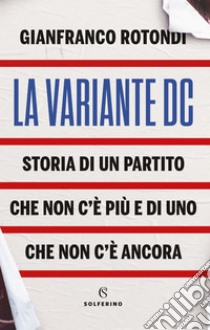 La variante DC. E-book. Formato EPUB ebook di Gianfranco Rotondi