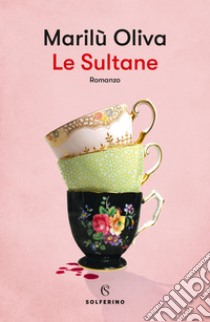 Le sultane. E-book. Formato EPUB ebook di Marilù Oliva