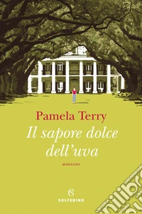 Il sapore dolce dell'uva. E-book. Formato EPUB ebook