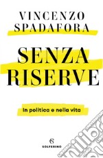 Senza riserve. E-book. Formato EPUB ebook