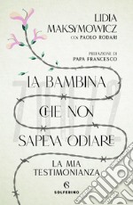 La bambina che non sapeva odiare. E-book. Formato EPUB ebook