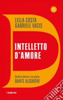 Intelletto d'amore. E-book. Formato EPUB ebook di Lella Costa