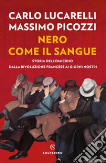 Nero come il sangue. E-book. Formato EPUB ebook di Carlo Lucarelli