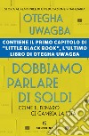 Dobbiamo parlare di soldi. E-book. Formato EPUB ebook di Otegha Uwagba