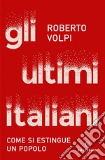 Gli ultimi italiani. E-book. Formato EPUB ebook