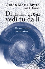 Dimmi cosa vedi tu da lì. E-book. Formato EPUB ebook