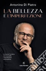 La bellezza è l'imperfezione. E-book. Formato EPUB