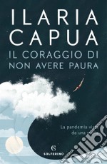 Il coraggio di non avere paura. E-book. Formato EPUB ebook