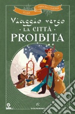 Viaggio verso la città proibita. E-book. Formato EPUB ebook