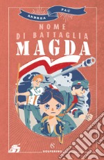 Nome di battaglia Magda. E-book. Formato EPUB ebook