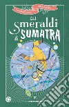 Gli smeraldi di Sumatra. E-book. Formato EPUB ebook