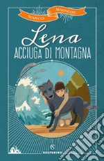 Lena, acciuga di montagna. E-book. Formato EPUB