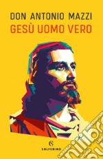 Gesù uomo vero. E-book. Formato EPUB