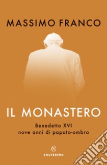 Il monastero. E-book. Formato EPUB ebook di Massimo Franco