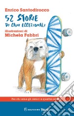 52 storie di cani eccezionali. E-book. Formato EPUB ebook